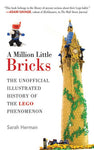 BOOKS | LEGO | A Million Little Bricks: The Unofficial Illustrated History of the LEGO Phenomenon [Softcover edition]